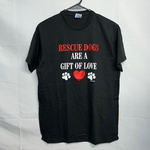 Rescue dogs are a gift of love. T-shirt. Black. New.